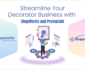 How to streamline decorator business